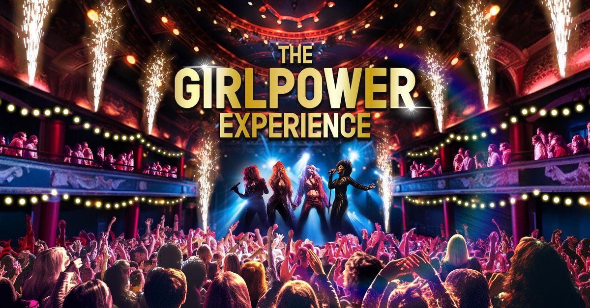 The Girl Power Experience: Colchester \ud83d\udc83\ud83c\udfb6  ON SALE NOW \ud83d\udc85