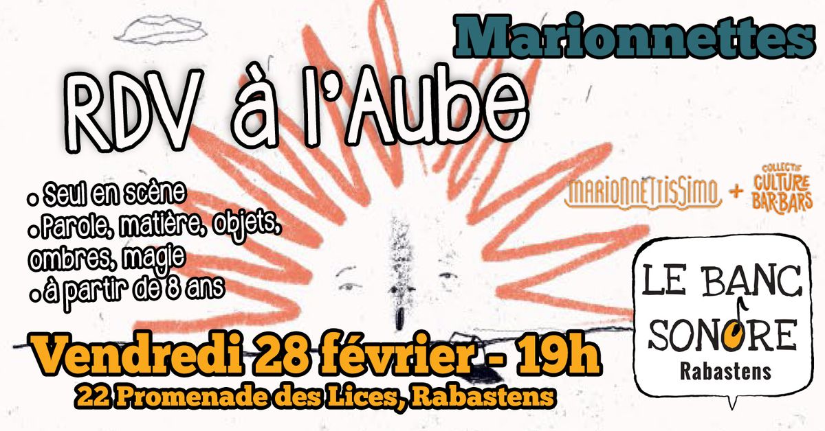 Marionnettes : "RDV \u00e0 l'Aube" avec Marionnettissimo !