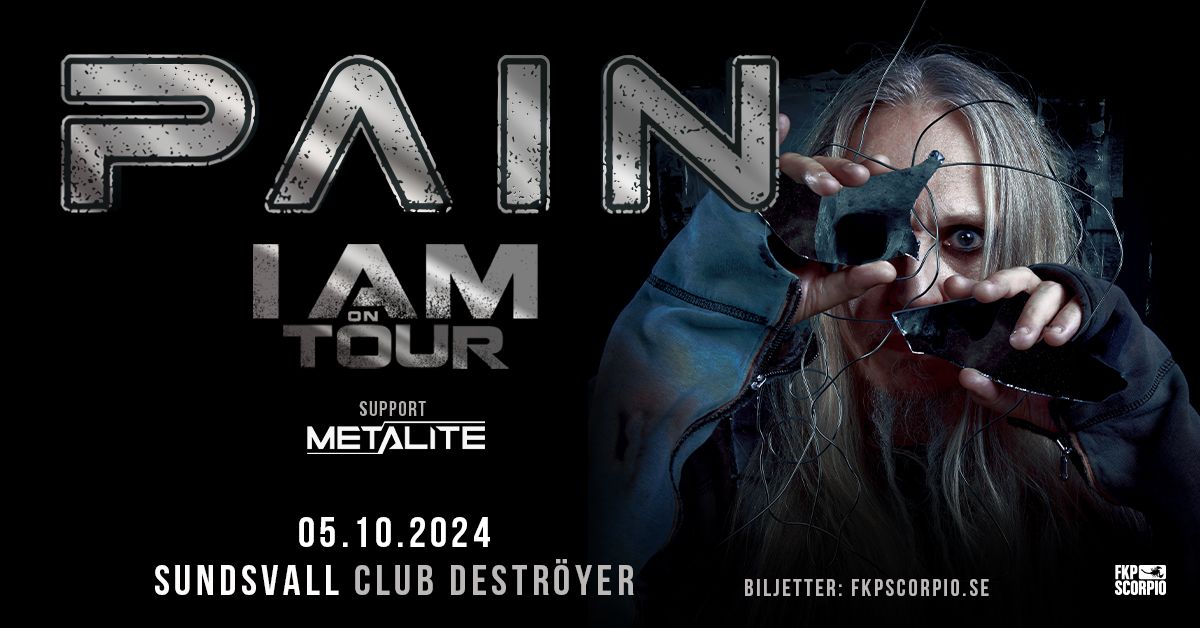 PAIN + support: Metalite | Sundsvall 