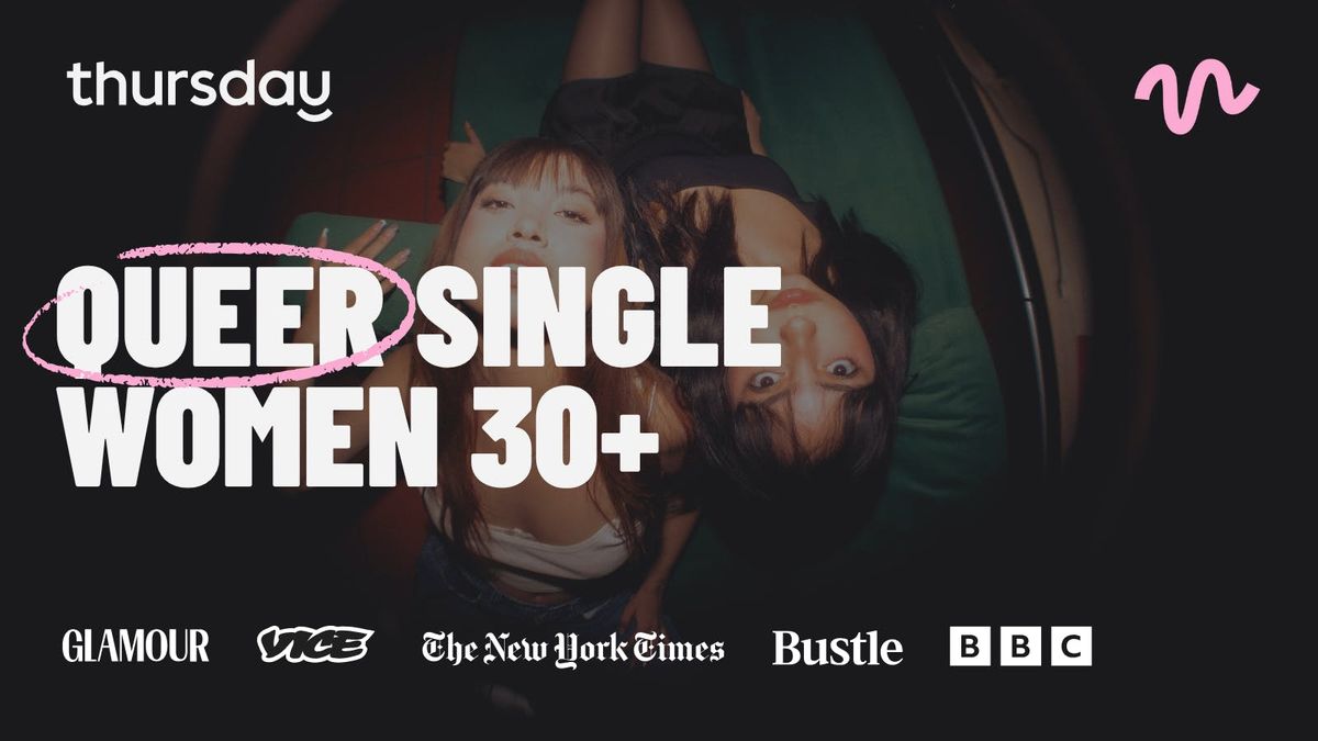 Wednesday | Queer Women 30+ | Covent Garden