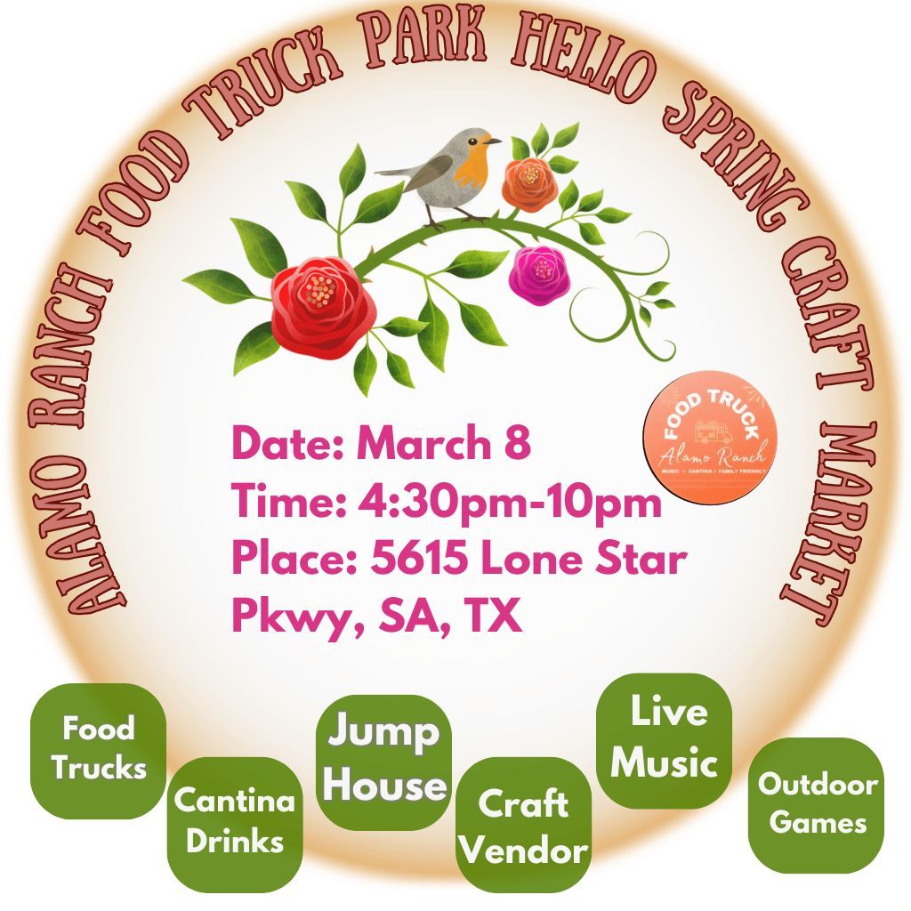 Alamo Ranch Food Truck Park Hello Spring Craft Market 