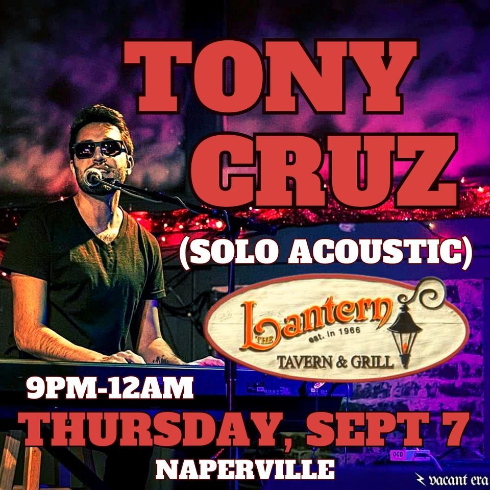 Tony Cruz Solo Acoustic LIVE At The Lantern Naperville The Lantern tony-cruz-solo-acoustic-live-at-the-lantern-naperville-the-lantern