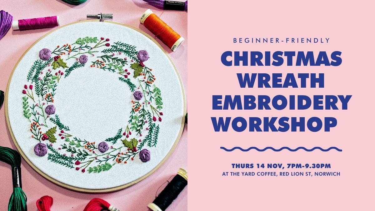 Christmas Wreath Beginner's Embroidery Workshop