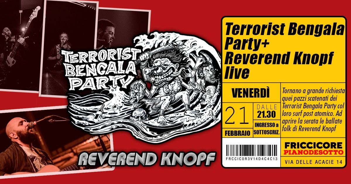 Terrorist Bengala Party+Reverend Knopf_live@Friccicore\n