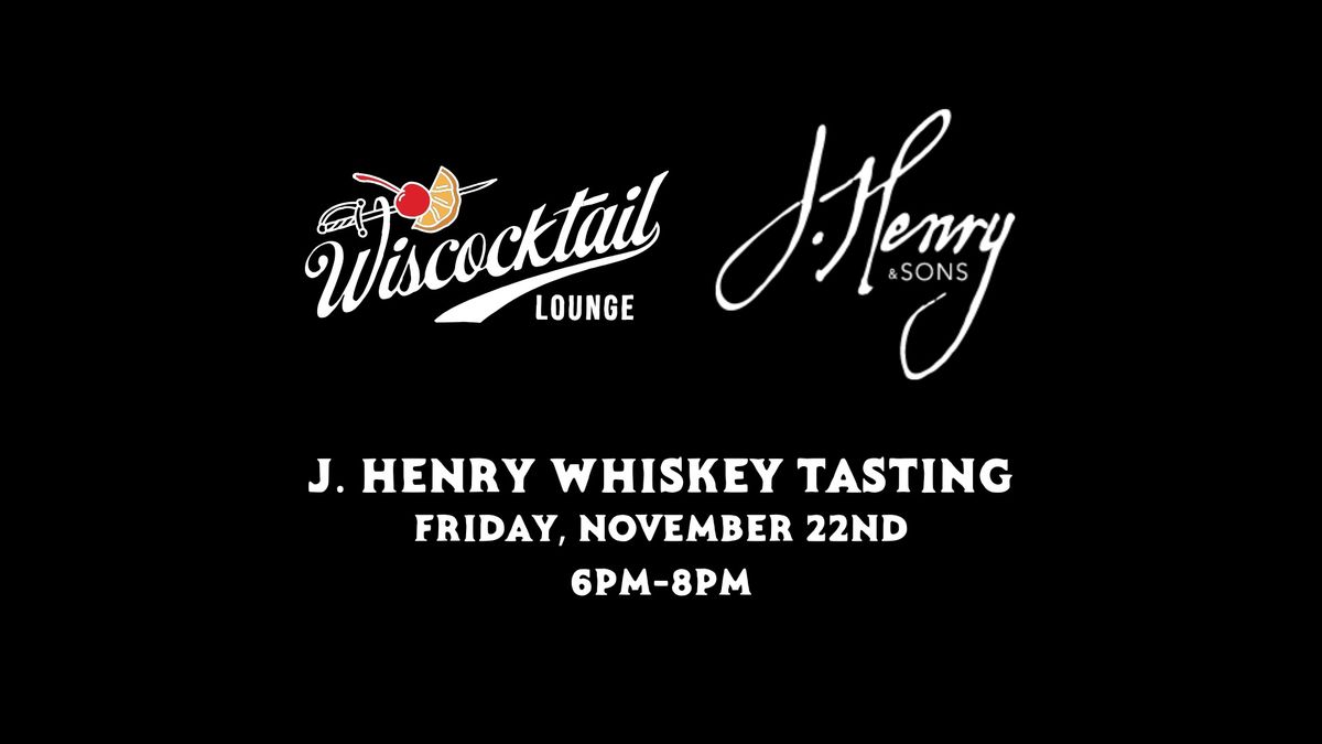 J. Henry Whiskey Tasting