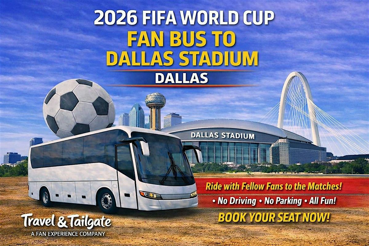 6\/22\/26 - Argentina vs Austria Matchday Shuttle Fan Bus to Dallas Stadium