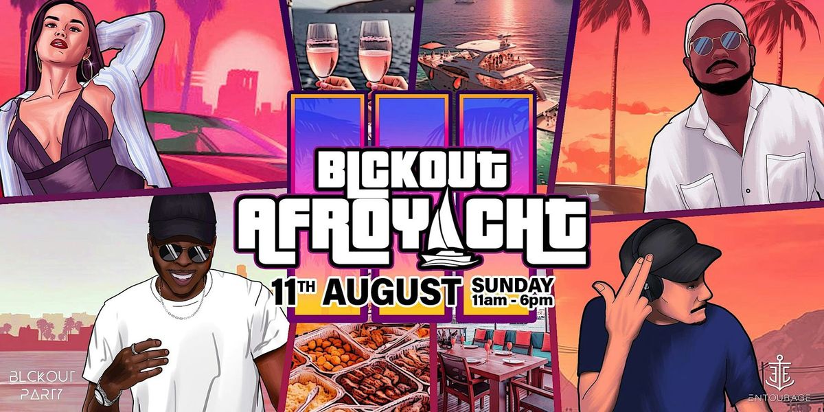 BLCKOUT: AFROYACHT 3