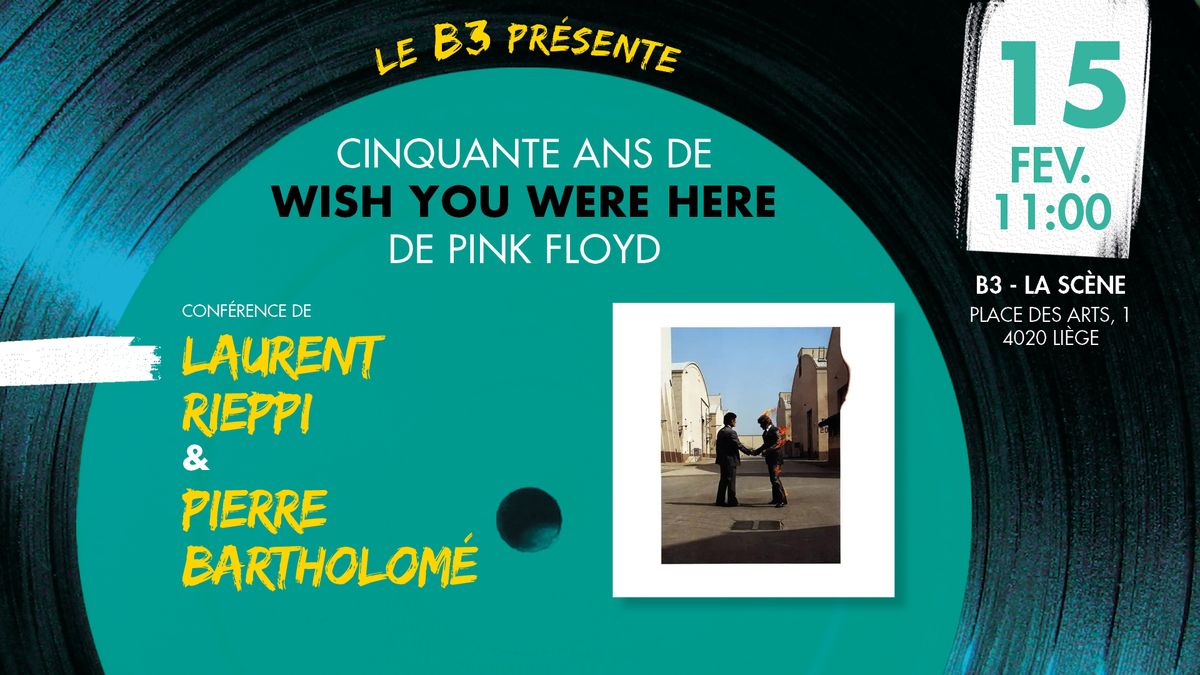 Cinquante ans de Wish You Were Here, de Pink Floyd - Conf\u00e9rence