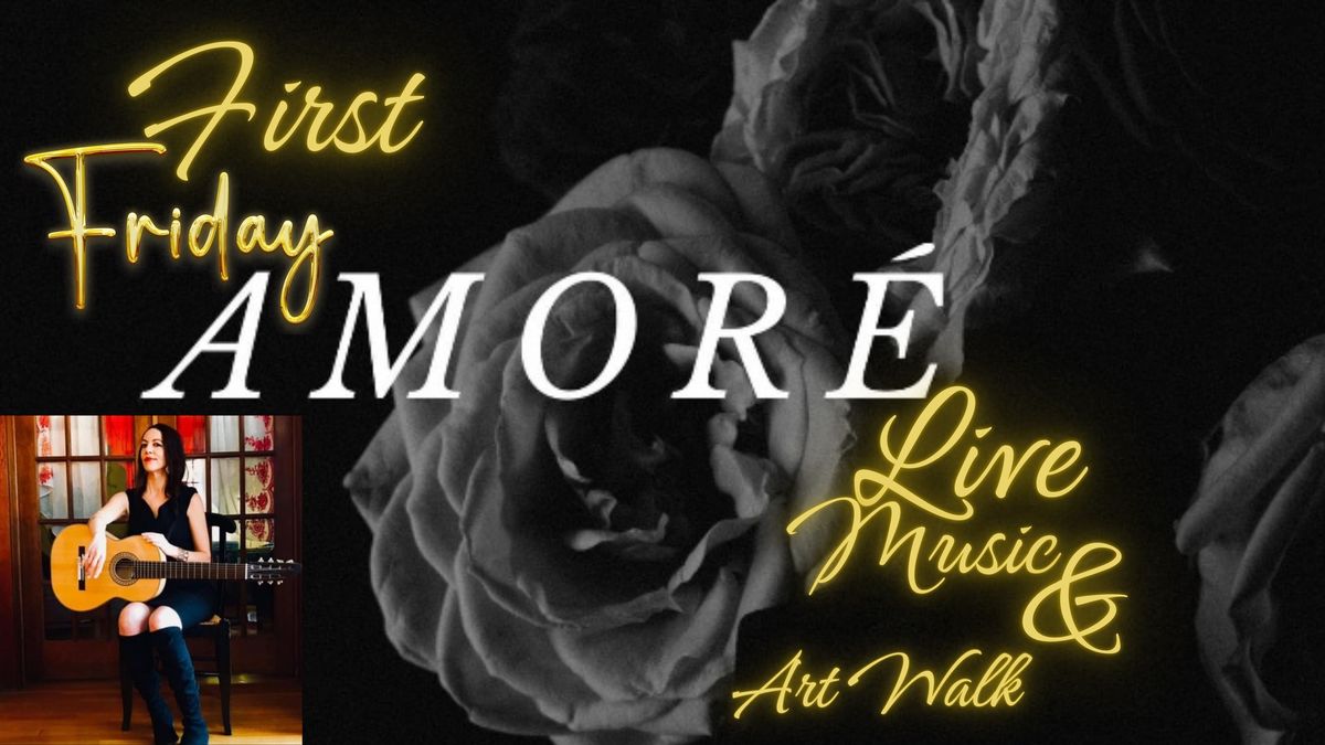First Friday Art Walk ~ Live Music by Amore