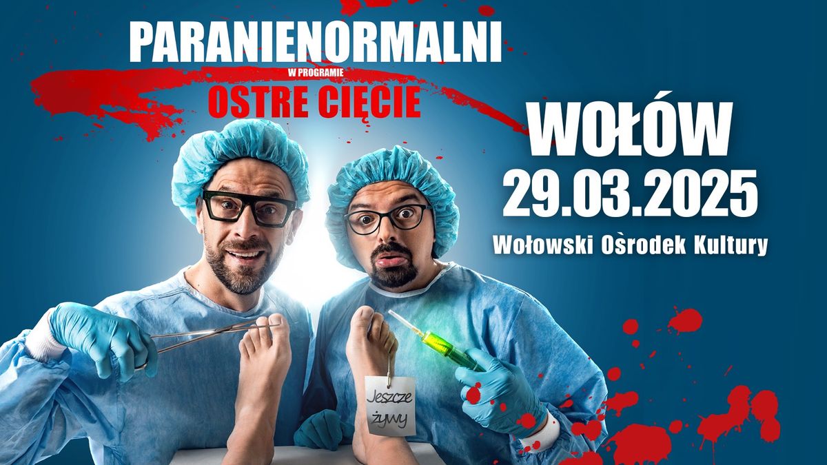 WO\u0141\u00d3W \/ Kabaret Paranienormalni - w nowym programie "Ostre Ci\u0119cie"