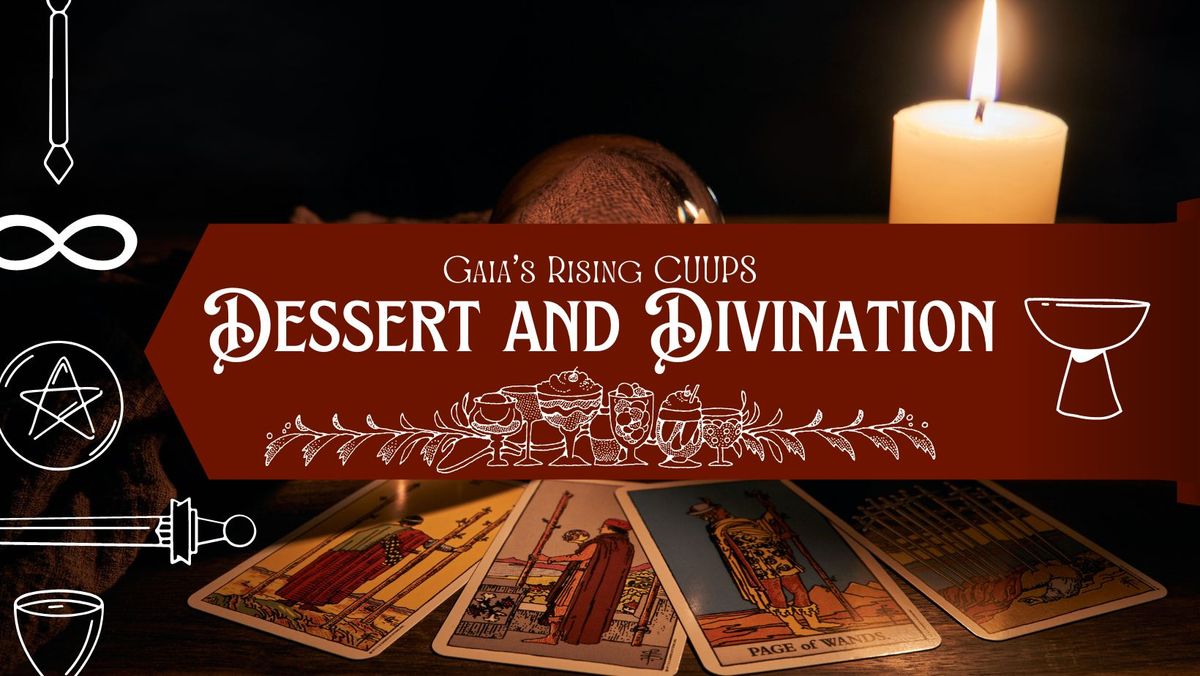 Dessert and Divination