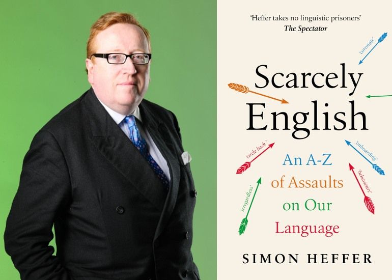 Simon Heffer - 'Scarcely English'