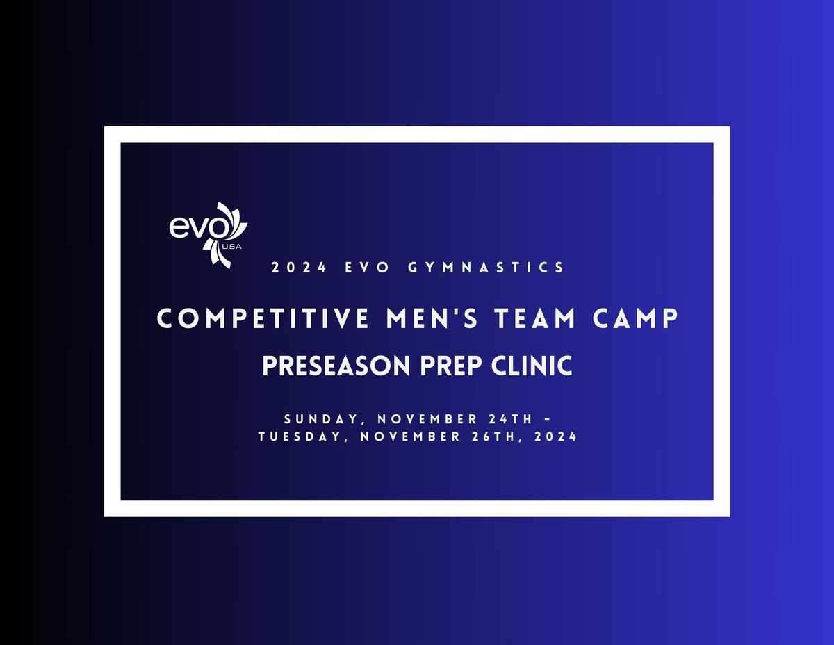 EVO Gymnastics Competitive Men's Team Camp: Preseason Prep Camp