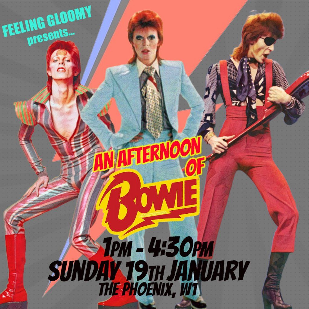 Feeling Gloomy presents An Afternoon of  David Bowie