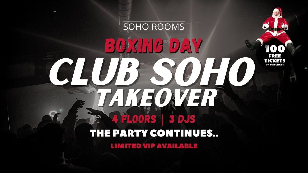 BOXING DAY CLUB SOHO TAKEOVER | 100 FREE TICKETS | SOHO ROOMS NEWCASTLE