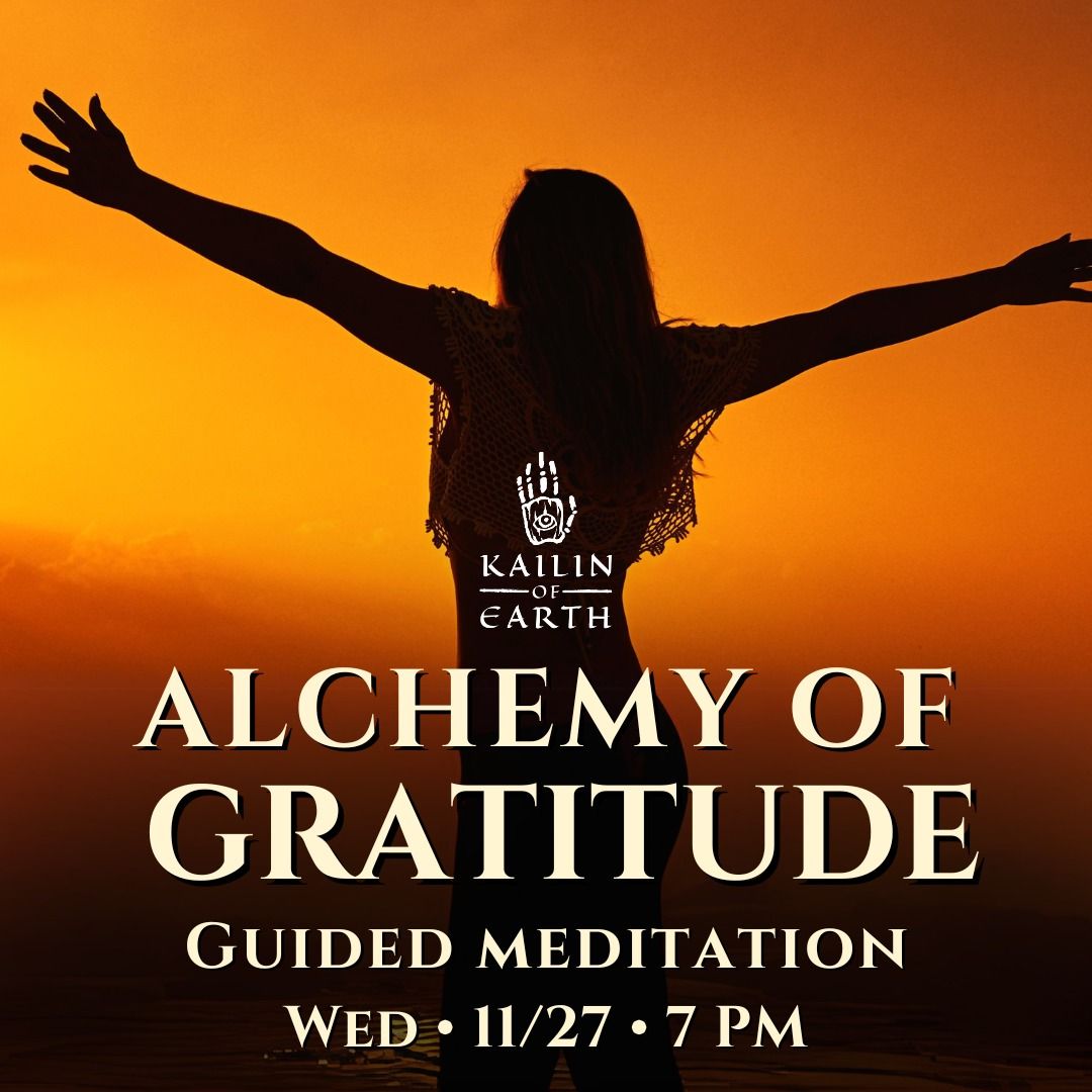 Alchemy of Gratitude: Guided Meditation 