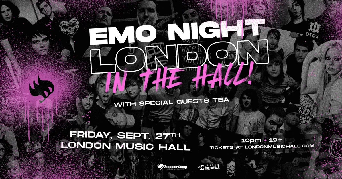 EMO NIGHT: LONDON - Friday September 27th @ London Music Hall