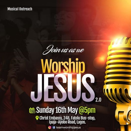 Worship Jesus Christ Embassy Church 248 Ipaja Ayobo Road Fatolu Bus Stop Ipaja Lagos State 16 May 2021