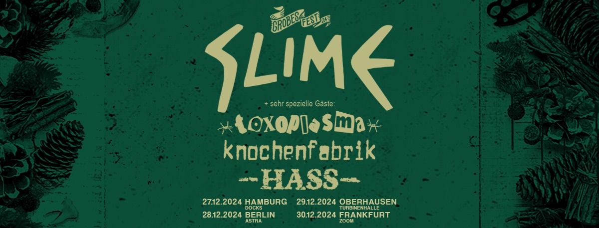 SLIME+Knochenfabrik+Toxoplasma+Hass - Oberhausen