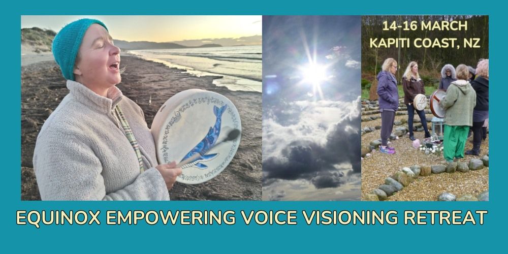 EQUINOX EMPOWERING VOICE VISIONING RETREAT 