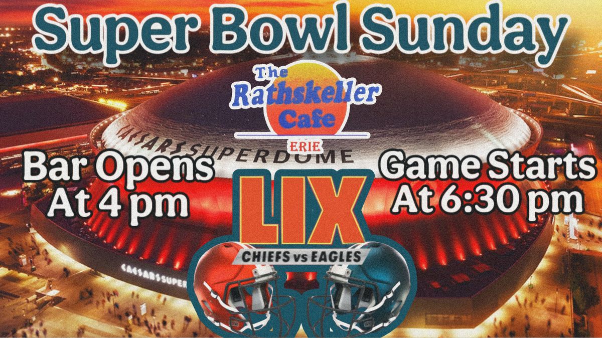 Super Bowl Sunday At The Rathskeller Cafe \u2013 02\/09\/25 - 4:00 \u2013 10:00 PM