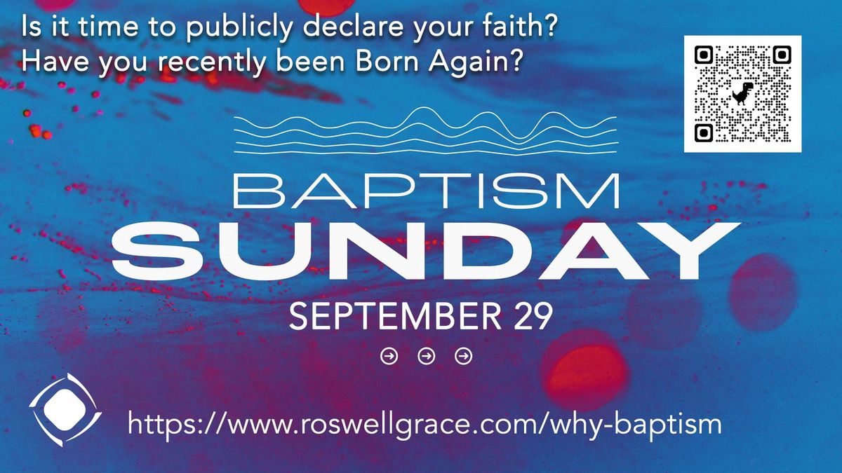 Baptism Sunday at Grace Community Church