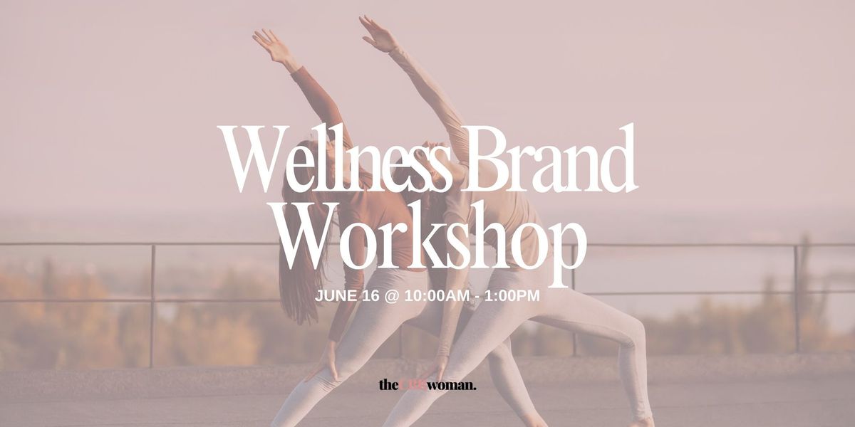 Create a Legacy Wellness Brand Workshop