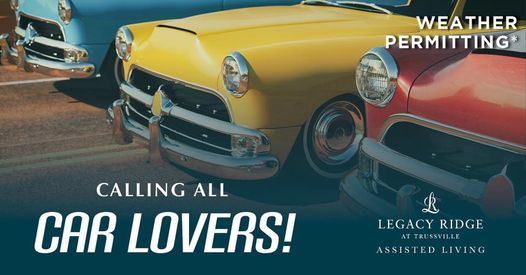 Legacy Ridge Trussville Classic Car Show 7868 Gadsden Hwy Trussville Al 35173 2638 United States 19 June 2021