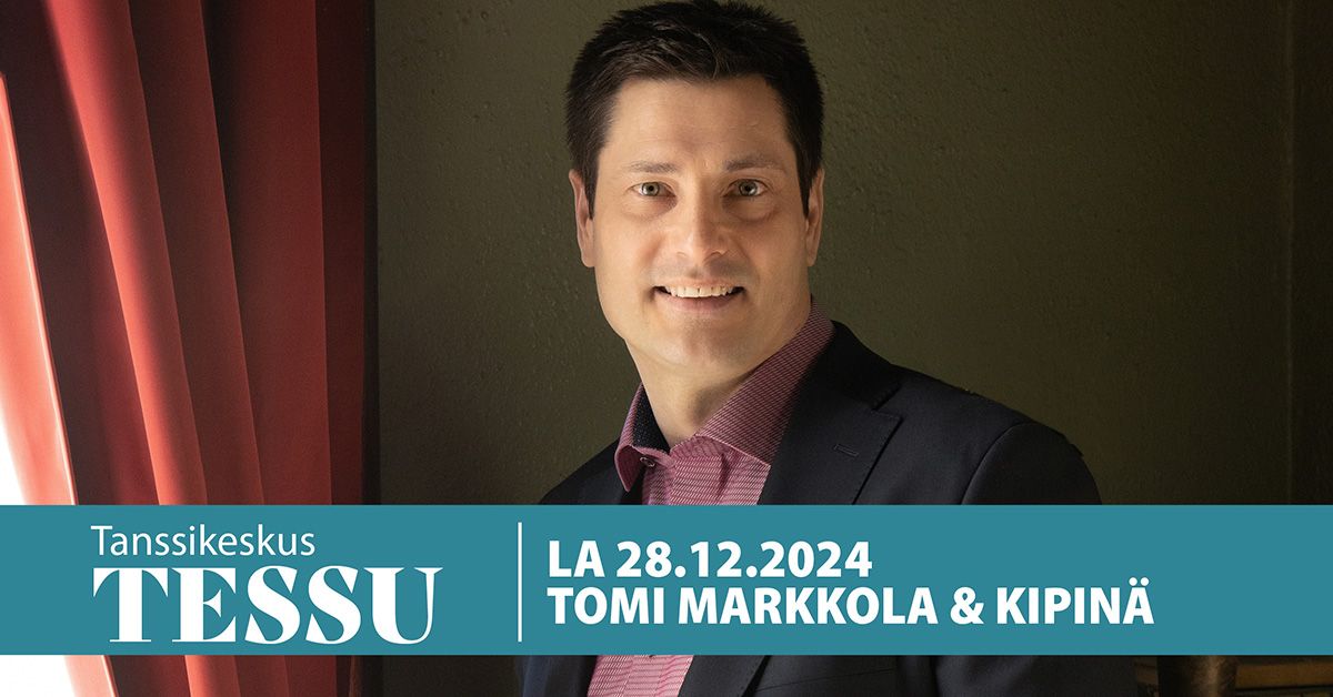 Tessun tanssit - 28.12. Tomi Markkola & Kipin\u00e4