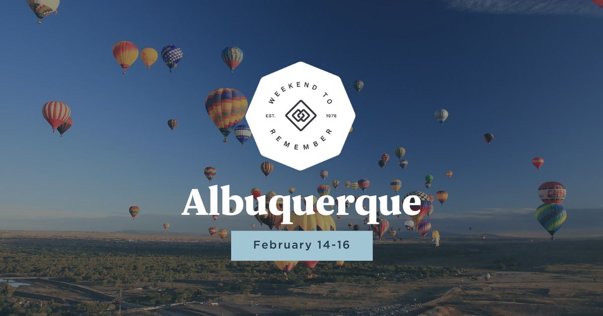 Albuquerque Weekend to Remember