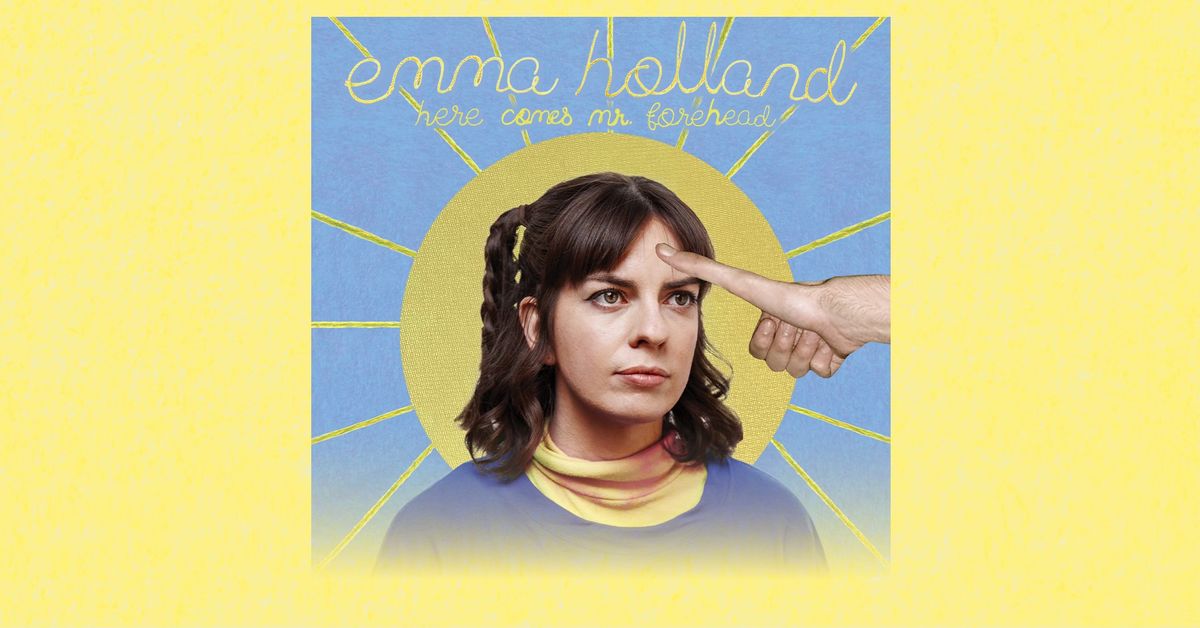 Emma Holland - Here Comes Mr. Forehead - Wollongong