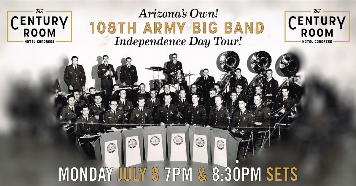 Arizona's Own 108th Army Big Band! 4th of July Tour