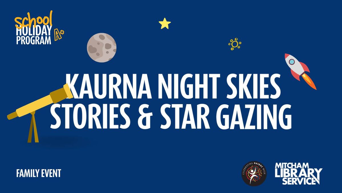 Kaurna Night Skies Stories & Star Gazing for Families