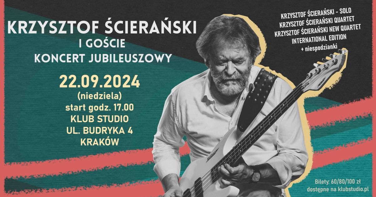 Koncert Jubileuszowy Krzysztof \u015aciera\u0144ski | 22.09.2024 | Krak\u00f3w, Klub Studio 