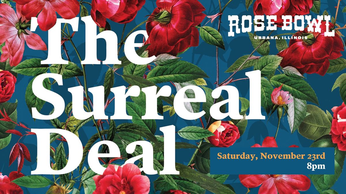 The Surreal Deal returns to the Rose Bowl Tavern!