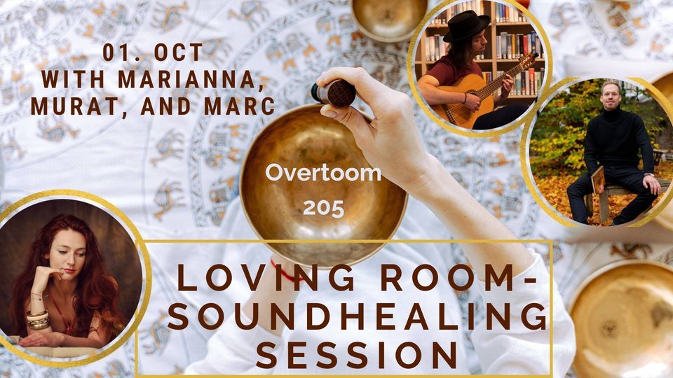 Loving Room Sound Healing Session at Amsterdam West with Marianna, Murat and Marc