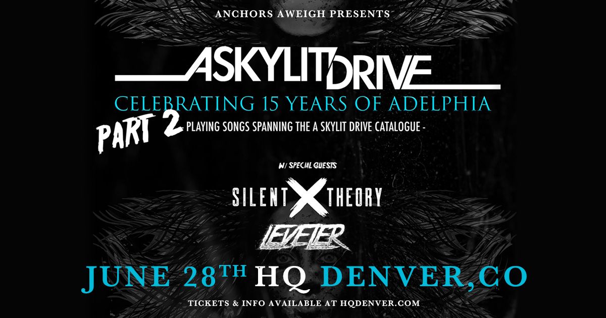 A Skylit Drive - Celebrating 15 Years Of Adelphia + More | Denver, CO