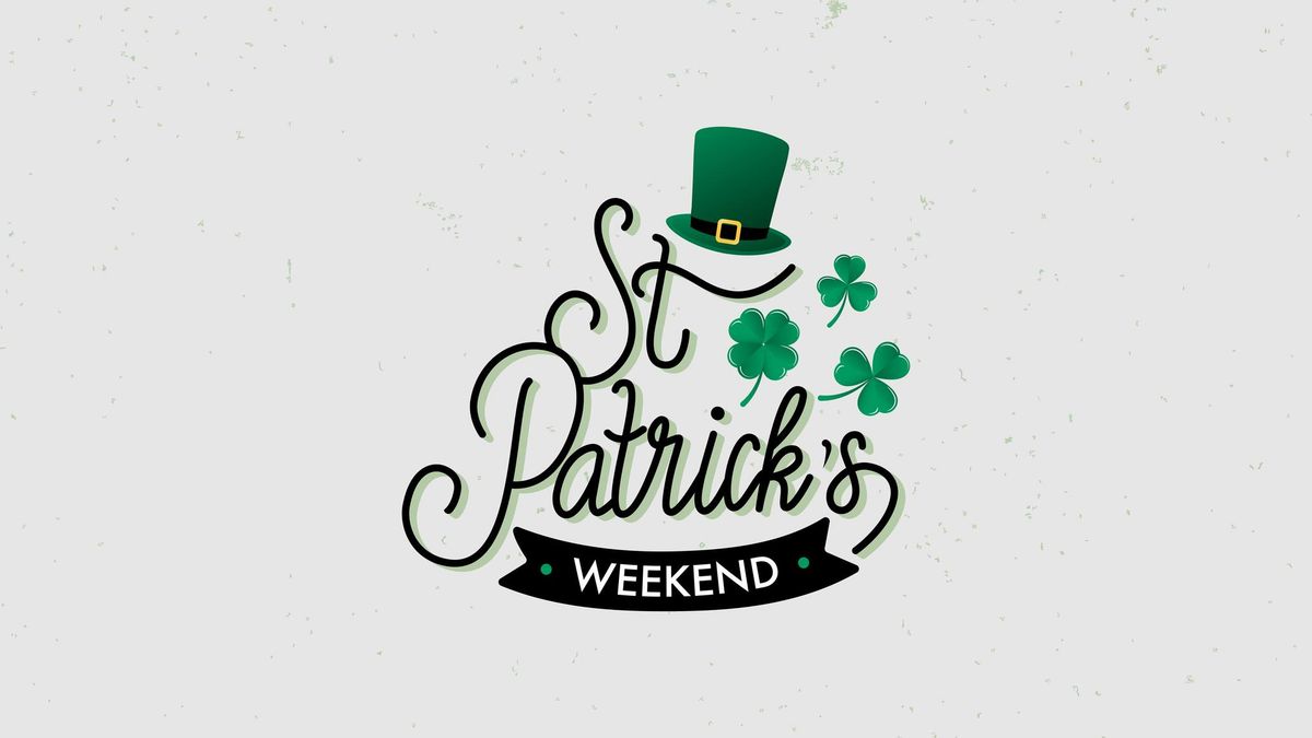 St. Patrick's Day Weekend