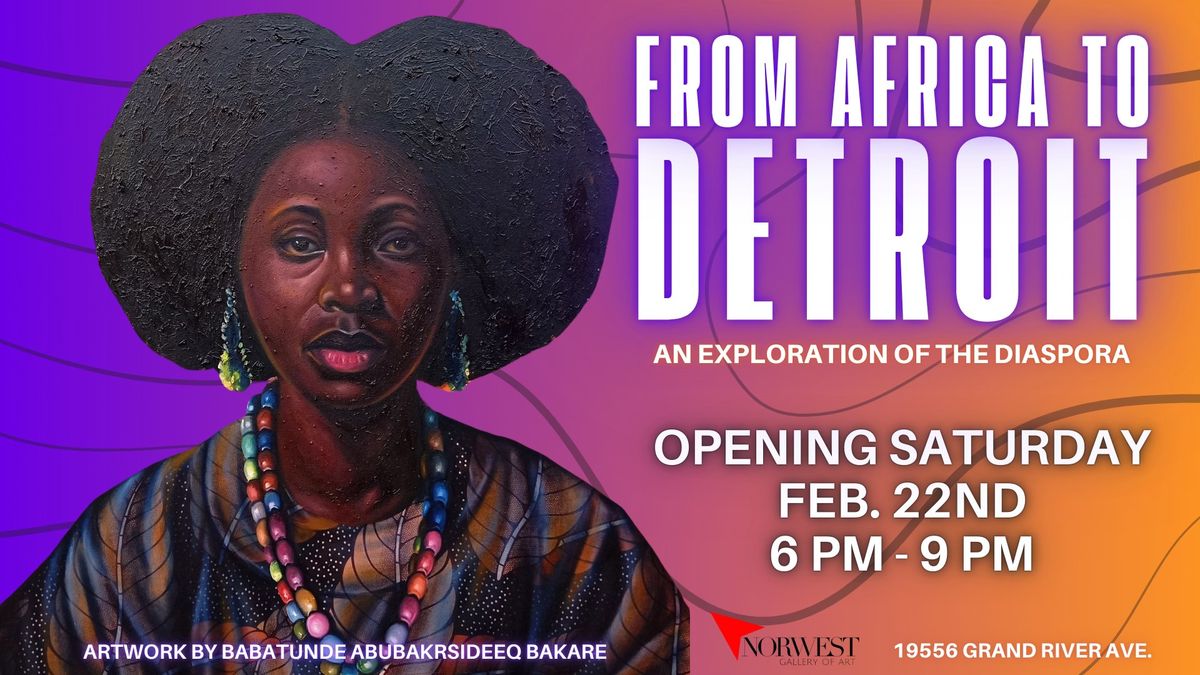 From Africa to Detroit: An Exploration of the Diaspora