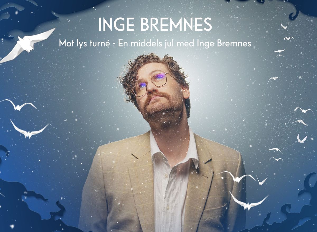 UTSOLGT Mot lys - En middels jul med Inge Bremnes \/\/ BAKROMMET