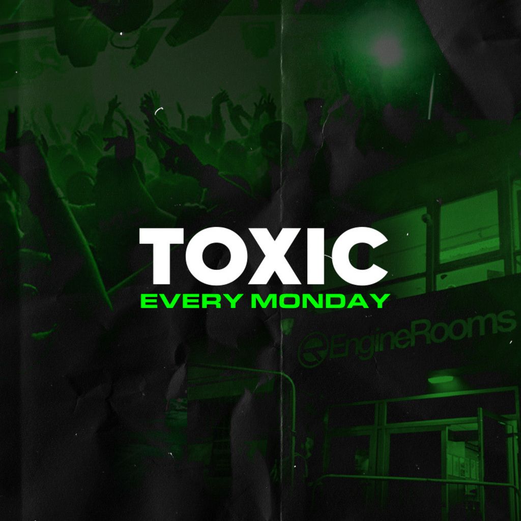 Toxic Manchester every Wednesday @ FAC251!