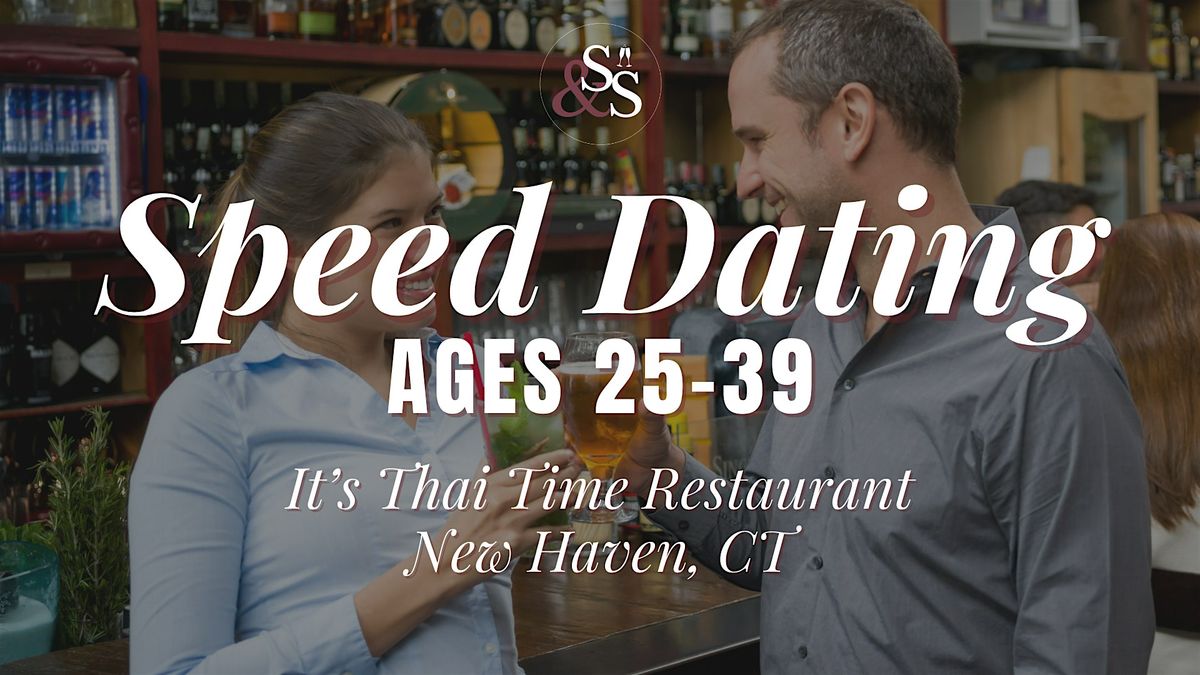 Speed Dating Ages 25-39 in New Haven, CT at It\u2019s Thai Time Restaurant