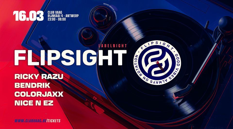 Flipsight Labelnight \/\/ RICKY RAZU - COLORJAXX - BENDRIK - NICE N EZ