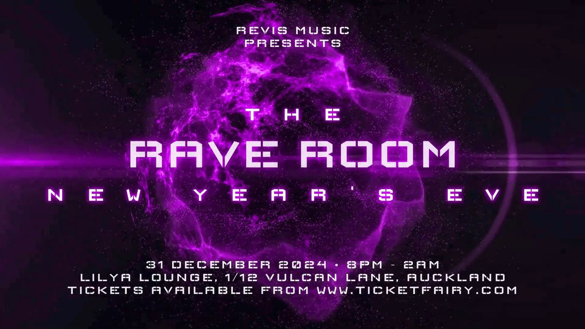 REVIS Music presents - The Rave Room New Year's Eve