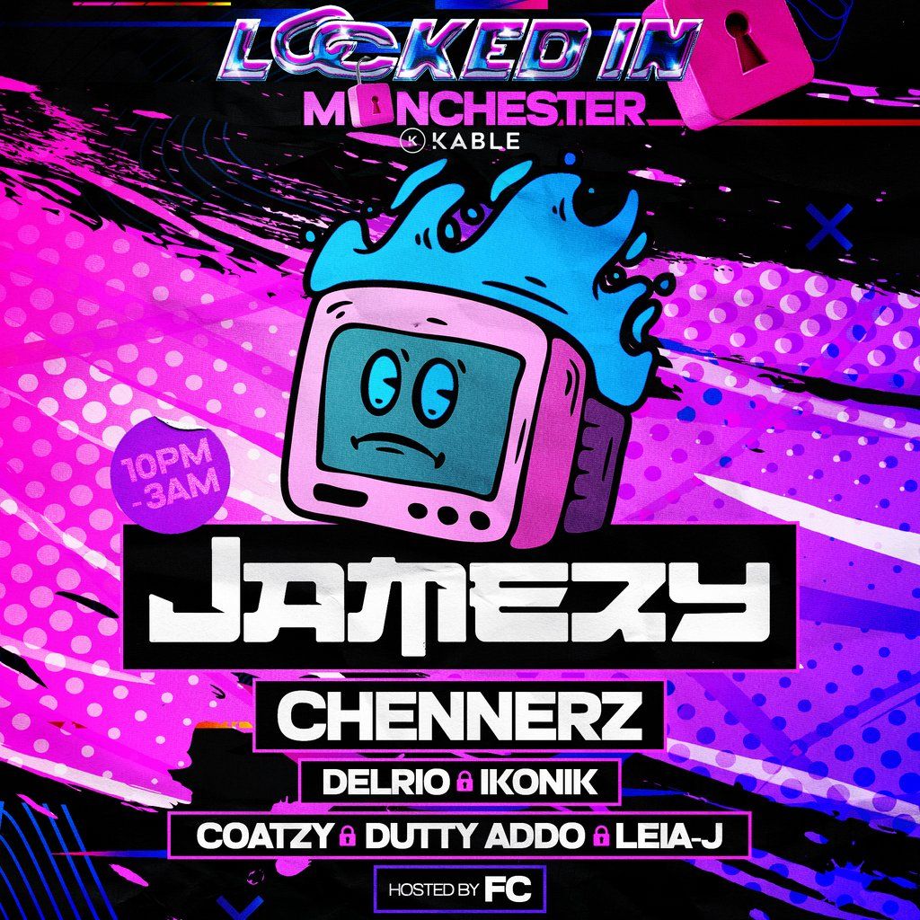 Locked In w\/ Jamezy + More (DNB) (\u00a35 TICKETS)