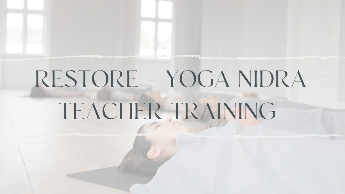 Restore + Yoga Nidra Teacher Training