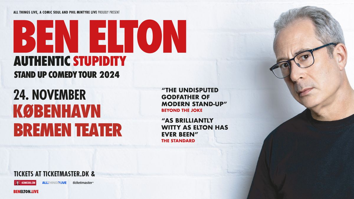 Ben Elton: Authentic Stupidity - 24. november - Bremen Teater