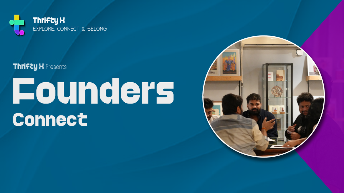 Thrifty X presents Founders Connect Bengaluru