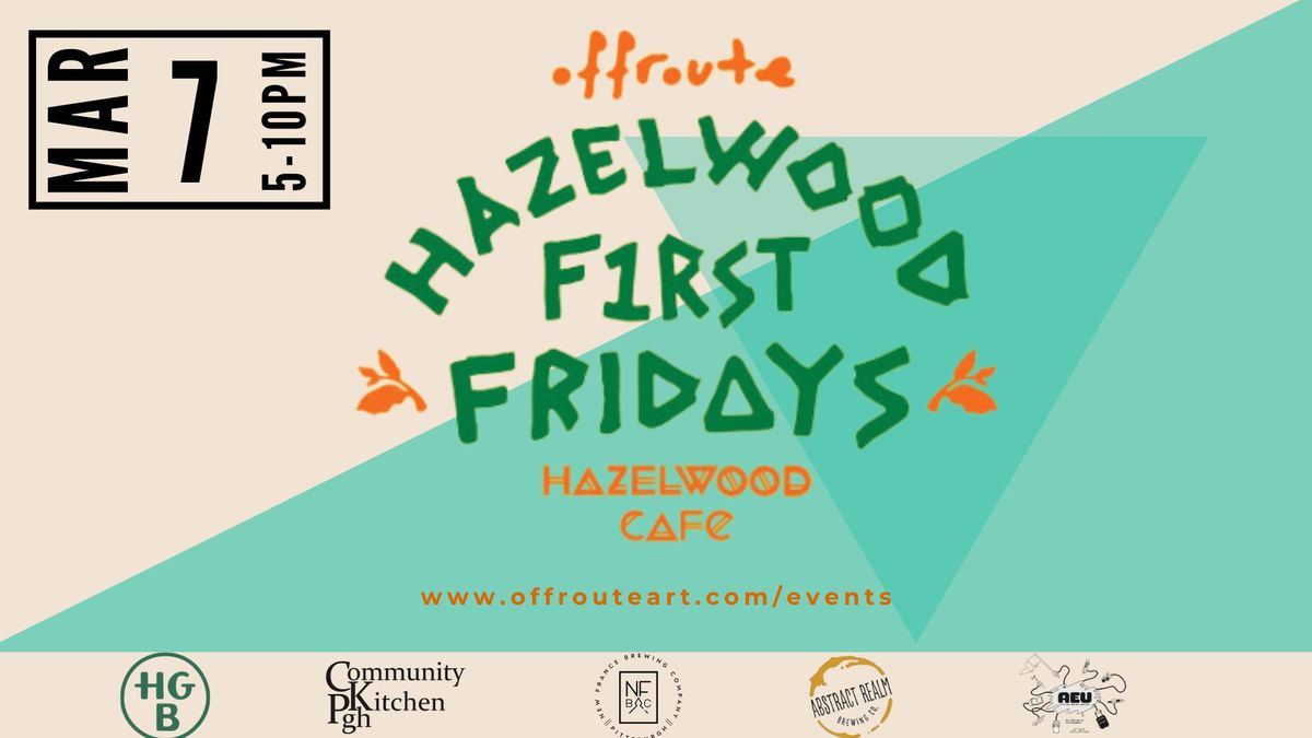 Hazelwood First Friday - March 7