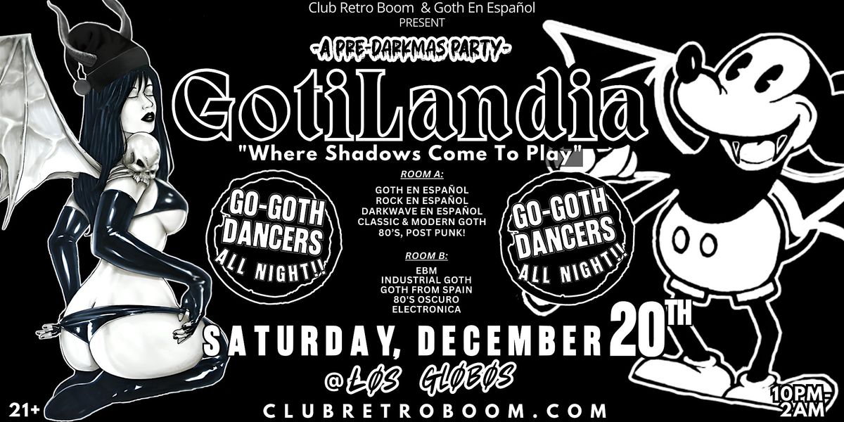 GotiLandia - The Ultimate Latino Goth Rave Experience!!